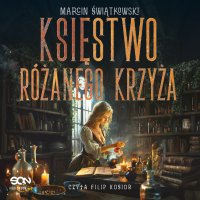 Księstwo Różanego Krzyża - Marcin Świątkowski - audiobook