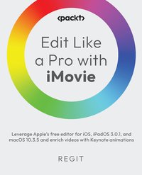 Edit Like a Pro with iMovie - Regit . - ebook