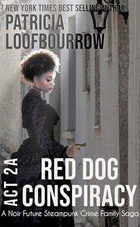 Red Dog Conspiracy Act 2A - Patricia Loofbourrow - ebook