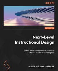 Next-Level Instructional Design - Susan Nelson Spencer - ebook
