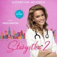 Stażystka 2 - Katarzyna Wciorka - audiobook