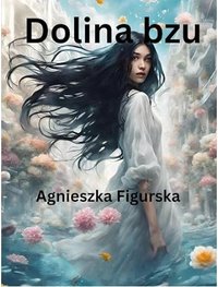 Dolina bzu - Agnieszka Figurska - ebook