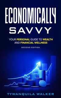 Economically Savvy - Tywanquila Walker - ebook