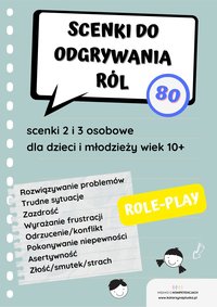 Scenki do odgrywania ról. 80 role-play dla dzieci i młodzieży w wieku 10+. E-book. Pomoc edukacyjna do druku - Katarzyna Skoczylas-Płuska - ebook