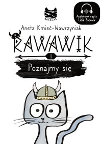 Rawawik. Poznajmy się - Aneta Kmieć-Wawrzyniak - audiobook