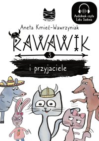 Rawawik i przyjaciele - Aneta Kmieć-Wawrzyniak - audiobook