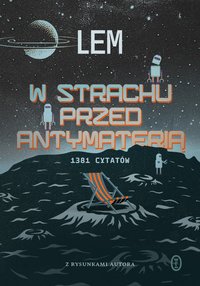 W strachu przed antymaterią. 1381 cytatów - Stanisław Lem - ebook