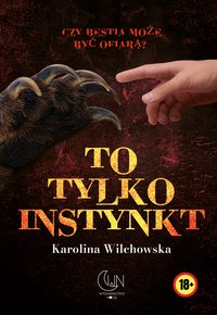 To tylko instynkt - Karolina Wilchowska - ebook