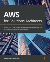 AWS for Solutions Architects - Alberto Artasanchez - ebook