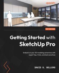 Getting Started with SketchUp Pro - David S. Sellers - ebook
