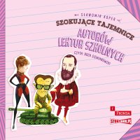 Szokujące tajemnice autorów lektur szkolnych - Sławomir Koper - audiobook