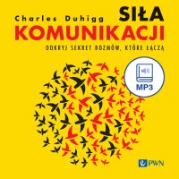 Siła komunikacji - Charles Duhigg - audiobook