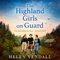 Highland Girls on Guard - Helen Yendall - audiobook