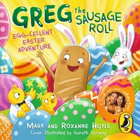 Greg the Sausage Roll. Egg-cellent Easter Adventure - Roxanne Hoyle - audiobook
