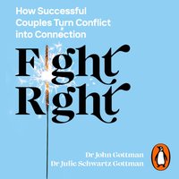 Fight Right - John Schwartz Gottman - audiobook