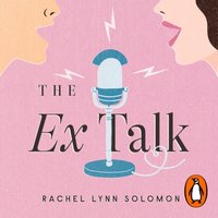 Ex Talk - Rachel Lynn Solomon - audiobook
