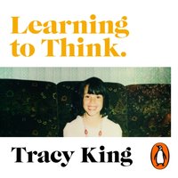 Learning to Think. - Tracy King - audiobook