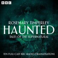 Haunted: Tales of the Supernatural - Rosemary Timperley - audiobook