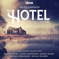 Hotel: A Series of ghost stories with a feminist twist - Daisy Johnson - audiobook