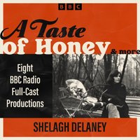 Taste of Honey & more - Shelagh Delaney - audiobook