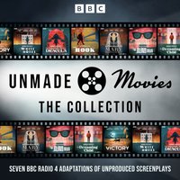 Unmade Movies: The Collection - Opracowanie zbiorowe - audiobook