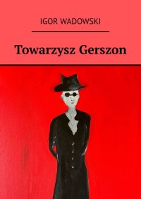 Towarzysz Gerszon - Igor Wadowski - ebook