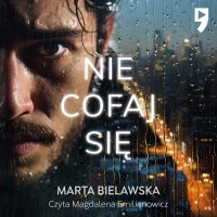 Nie cofaj się - Marta Bielawska - audiobook