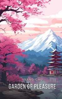 Garden of Pleasure - Yang Chu - audiobook