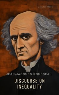 Discourse on Inequality - Jean-Jacques Rousseau - audiobook