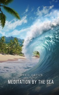 Meditation by the Sea - Greg Cetus - audiobook