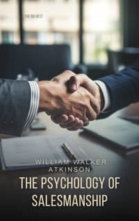 Psychology of Salesmanship - William Walker Atkinson - audiobook