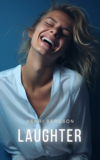 Laughter - Henri Bergson - audiobook