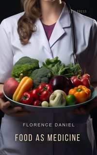 Food as Medicine - Florence Daniel - audiobook