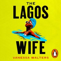 Lagos Wife - Vanessa Walters - audiobook