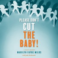 Please Don't Cut the Baby! - Judy Kirkwood - audiobook