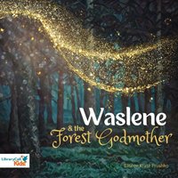 Waslene and the Forest Godmother - Lauren Kratz Prushko - audiobook