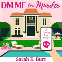 DM Me for Murder - Sarah E. Burr - audiobook