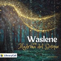 Waslene y la madrina del bosque - Lauren Kratz Prushko - audiobook