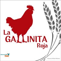La Gallinita Roja - Florence White Williams - audiobook