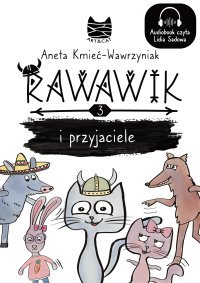 Rawawik i przyjaciele - Aneta Kmieć-Wawrzyniak - ebook