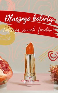 Dlaczego kobiety kastrują swoich facetów? - Amanda Tarot - ebook