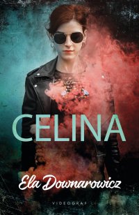 Celina - Ela Downarowicz - ebook