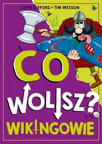 Co wolisz? Wikingowie - Clive Gifford - ebook