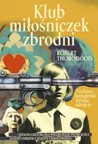 Klub miłośniczek zbrodni - Robert Thorogood - ebook