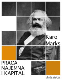 Praca najemna i kapitał - Karol Marks - ebook