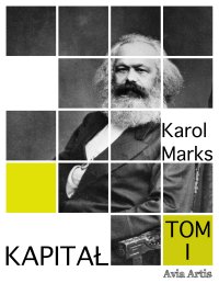 Kapitał. Tom 1 - Karol Marks - ebook