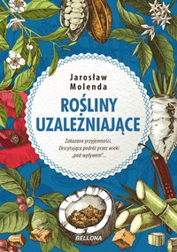 Rośliny uzależniające - Jarosław Molenda - ebook