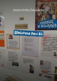 Biblioteka Pani Eli - Jolanta Knitter-Zakrzewska - ebook