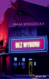 Bez wyboru - Maja Wierzbicka - ebook