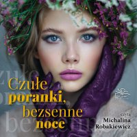 Czułe poranki, bezsenne noce - Agnieszka Zakrzewska - audiobook